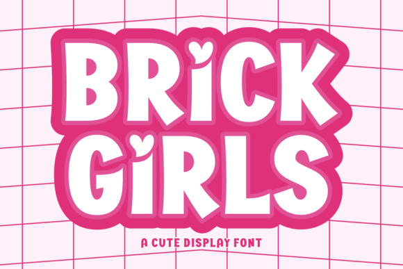 Brick Girls: A Typeface That Radiates Playful Confidence