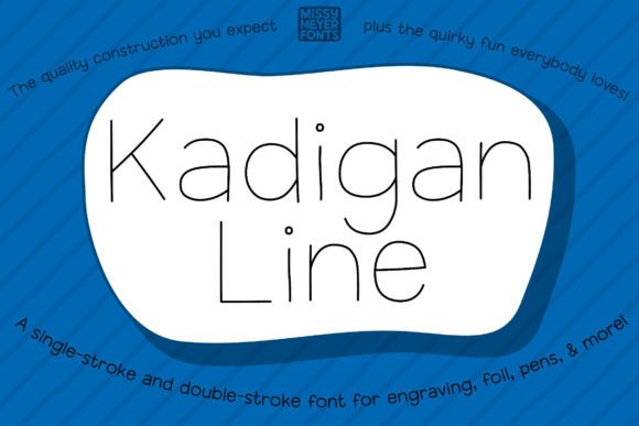 Kadigan Line: A Single-Stroke Font for Modern Makers