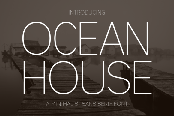 Ocean House: The Minimalist Sans Serif for Calm, Elegant Branding
