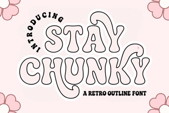 Stay Chunky Outline: A Bold Retro Font for Modern Creators